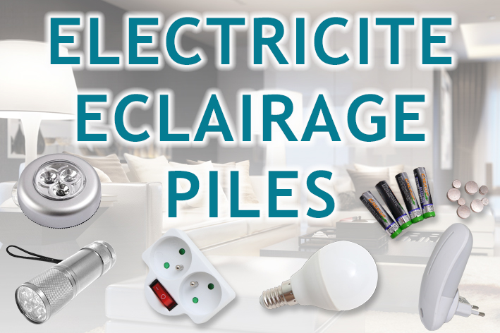 Électricité  Éclairage Piles